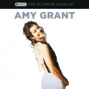 Amy Grant - The Ultimate Playlist (2016)