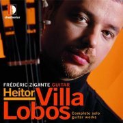 Frédéric Zigante - Villa-Lobos: Complete Solo Guitar Works (1995)