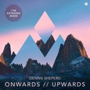 Dennis Sheperd – Onwards // Upwards (2023)