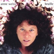 Anne Weiss - Braille (2003)