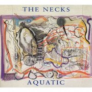 The Necks - Aquatic (1999)