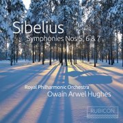 Royal Philharmonic Orchestra, Owain Arwel Hughes - Sibelius: Symphonies Nos. 5, 6 & 7 (2022) [Hi-Res]