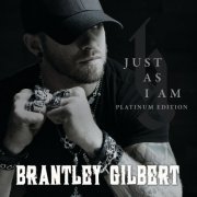 Brantley Gilbert - Just As I Am (Platinum Edition) (2014) [Hi-Res]