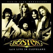 Boston - Live in Cleveland 1976 (2024)