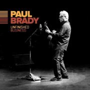 Paul Brady - Unfinished Business (2017)