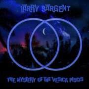 Larry Sargent - The Mystery of the Vesica Piscis (2024)
