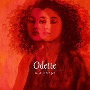 Odette - To A Stranger (2019)
