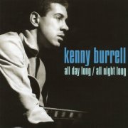 Kenny Burrell - All Day Long,  All Night Long (2010)