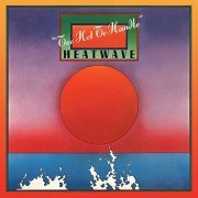 Heatwave - Too Hot to Handle (Expanded Edition) (1977/2020)