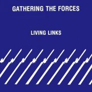 Living LInks - Gathering The Forces (2023) [Hi-Res]