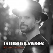 Jarrod Lawson - Be The Change (2020)