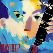 The Outfield - Play Deep (1985) [Hi-Res]