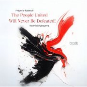 Hanna Shybayeva - Rzewski: The People United Will Never Be Defeated! (Live) (2024) [Hi-Res]