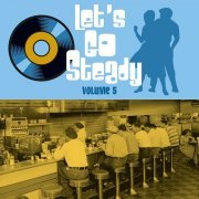 Various Artist - Let's Go Steady, Vol. 5 (2022)