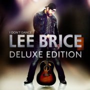 Lee Brice - I Don't Dance (Deluxe Edition) (2014)