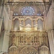 E. Power Biggs - E. Power Biggs plays Historic Organs of Spain (2024 Remastered Version) (2024) [Hi-Res]