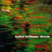 Keller Williams - Dream (2007) CD-Rip