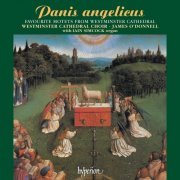 Westminster Cathedral Choir & James O'Donnell - Panis angelicus – Favourite Motets from Westminster Cathedral (2023)