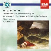 Ronald Smith - Alkan: “Les quatre ages” grande sonate, Etudes (1992)
