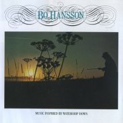 Bo Hansson - Music Inspired By Watership Down (Remastered) (1977/2004)