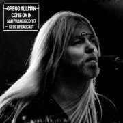 Gregg Allman - Come On In (Live San Francisco '87) (2022)