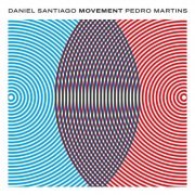 Daniel Santiago & Pedro Martins - Movement (2023) Hi Res