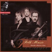 Osiris Trio - Dvorák, Martin & Ives: Folk Music (2018)