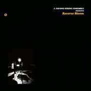 J. Pavone String Ensemble - Reverse Bloom (2024) [Hi-Res]