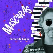 Fernando Lopez - Máscaras (2023)