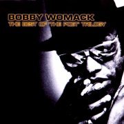 Bobby Womack - The Best Of the Poet' Trilogy (2000)