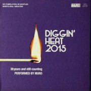 VA - Muro - Diggin' Heat 2015 - 30 Years And Still Counting (2015)