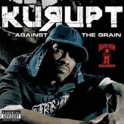 Kurupt - Against The Grain (2005)