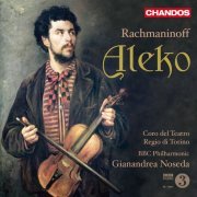 BBC Philharmonic, Coro del Teatro Regio di Torino, Gianandrea Noseda - Rachmaninov: Aleko (2010)