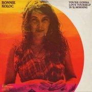 Bonnie Koloc - You're Gonna Love Yourself In The Morning (Reissue) (1974)