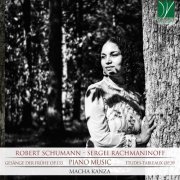 Macha Kanza - Schumann, Rachmaninoff: Gesänge der Frühe Op.133, Etudes-Tableaux Op.39 (Piano music) (2020)