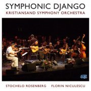 Stochelo Rosenberg, Florin Niculescu, Jon + Larsen - Symphonic Django - The World Première Recording (2012)