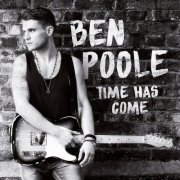 Ben Poole - Time Has Come (2016) [Hi-Res]