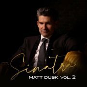 Matt Dusk - Sinatra, Vol.2 (2022)