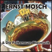 Ernst Mosch & Die Falkenauer Blasmusik - Ernst Mosch & Die Falkenauer Blasmusik (2024)