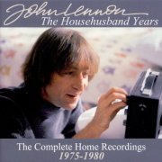John Lennon - The Househusband Years: The Complete Home Recordings 1975-1980 (2015)