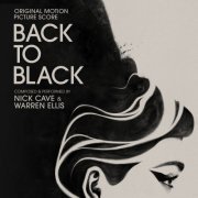 Nick Cave, Warren Ellis - Back to Black (Original Motion Picture Score) (2024) [Hi-Res]