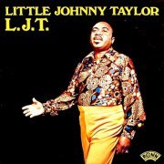 Little Johnny Taylor - L.J.T. (1978)