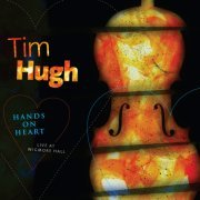 Tim Hugh, Olga Sitkovetsky - Hands On Heart: Live At Wigmore Hall (2008) [Hi-Res]