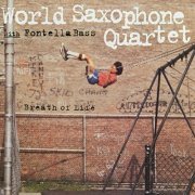 World Saxophone Quartet - Breath of Life (1994)