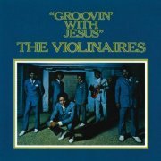 the Violinaires - Groovin' With Jesus (1971)