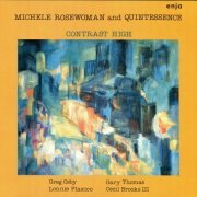 Michele Rosewoman & Quintessence - Contrast High (1994)