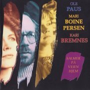 Ole Paus, Mari Boine Persen, Kari Bremnes - Salmer Pa Veien Hjem (1991) CD-Rip