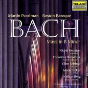 Martin Pearlman & Boston Baroque - Bach: Mass in B Minor, BWV 232 (2000)