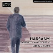 Giorgio Koukl - Harsányi: Complete Piano Works, Vol. 3 (2021) [Hi-Res]