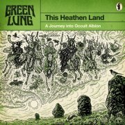 Green Lung - This Heathen Land (2023) [Hi-Res]